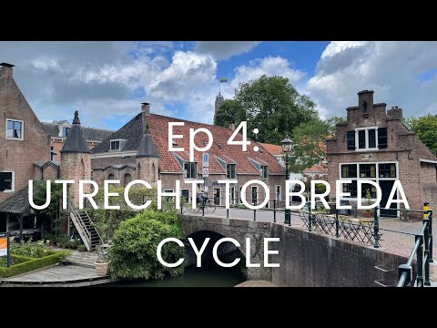 Ep 4 Solo Cycle Tour - Utrecht to Breda