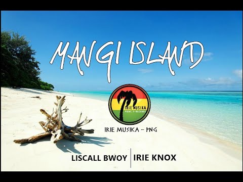 Mangi Island [Liscall Bwoy  | Irie Knox]