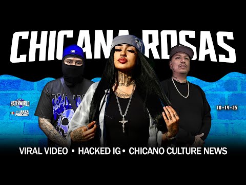 Chicana Rosas Speaks On Current Events, Having Her Instagram Hacked, Chicano Rappers & More