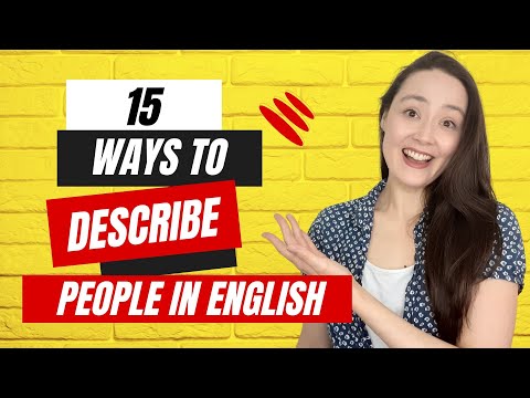 15 WAYS TO DESCRIBE PEOPLE IN ENGLISH - English Vocabulary Lesson