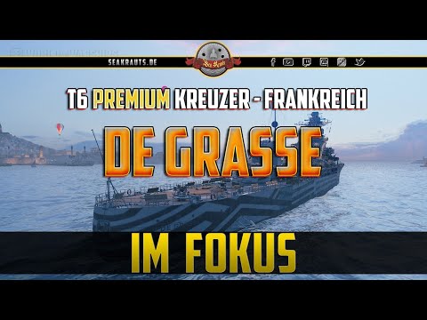DeGrasse ~ Im Fokus ~  T6 French Premium Cruiser - #WorldofWarships #SeaKrauts