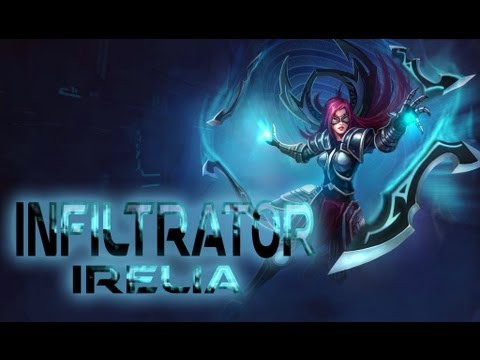 League of Legends: Infiltrator Irelia (HQ Skin Spotlight)