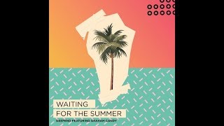 Deepend feat. Graham Candy - Waiting for the summer