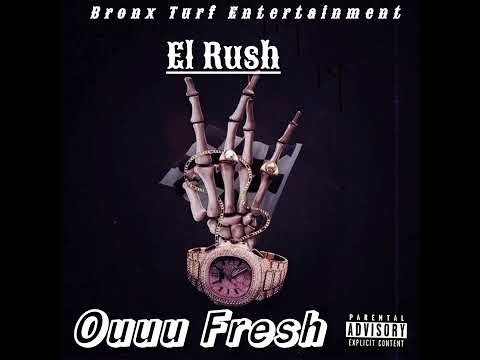 El Rush - Ouuu Fresh (Official Freestyle) @Marvonibeats