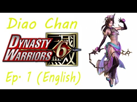 Dynasty Warriors 6 Diao Chan Ep. 1 Chapter 1 - Battle Of Xia Pi (Eng. Ver)