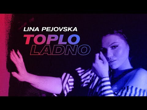 Lina Pejovska - Toplo Ladno [Official Video]