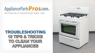 10 Tips and Tricks to Clean Your Appliances - LG, Whirlpool, Maytag, Kenmore/Sears, Samsung