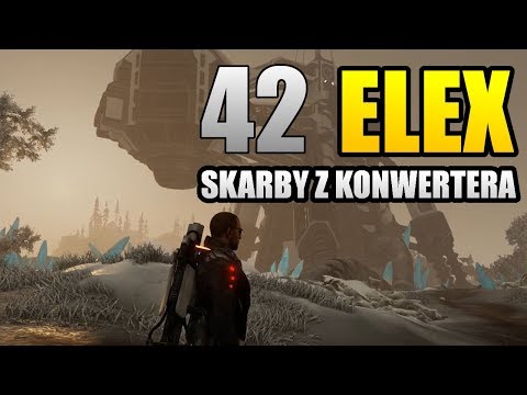 Zagrajmy w Elex [#42] - WYŁĄCZ TO! (Gameplay PL)