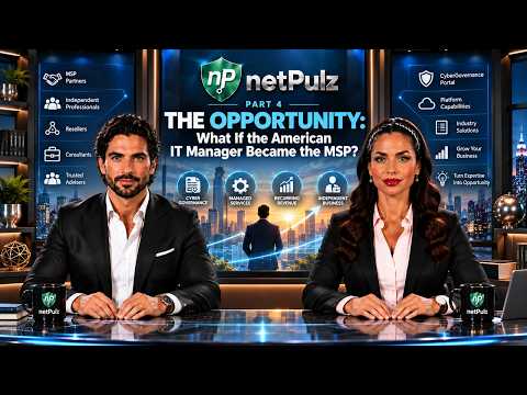 Part 4 — The Opportunity: From IT Employee to MSP Owner | Building Your Business with netPulz