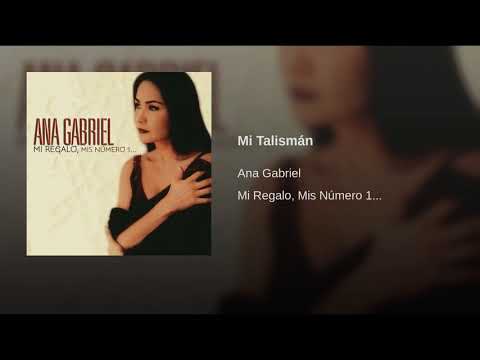 Mi Talismán - Ana Gabriel, Álbum: Mi Regalo, Mis Número 1... Canción Original HD.