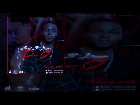 D-O - Bruk It Down ft. Ayo Jay (OFFICIAL AUDIO 2015)