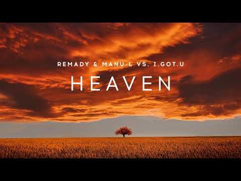 Remady & Manu-L vs. I.GOT.U - Heaven