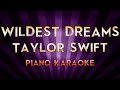Wildest Dreams - Taylor Swift | Higher Key Piano Karaoke Instrumental Lyrics Cover Sing Along