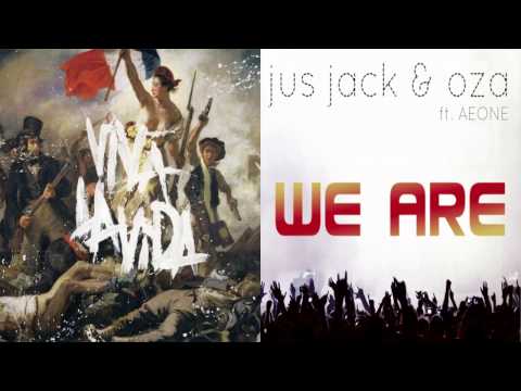 Coldplay Viva La Vida VS Jus Jack & Oza feat Aeone We Are