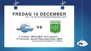 DJ17: Lindås IBK/IBK Alingsås – Fristads GoIF/Sandareds IBS