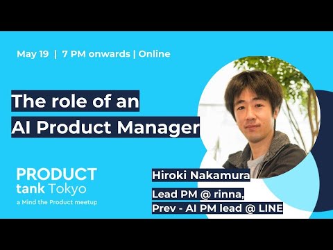 The role of an AI Product Manager, Hiroki Nakamura ... - YouTube