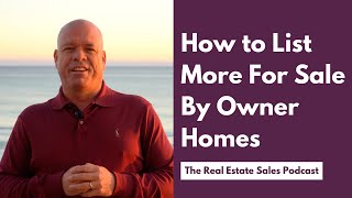 How to List More For Sale By Owner Homes