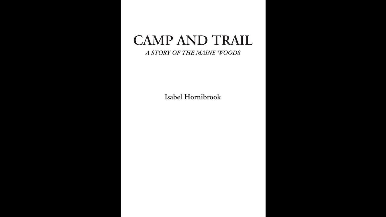 Camp and Trail (A Story of the Maine Woods)