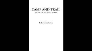 Camp and Trail (A Story of the Maine Woods)