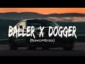 Baller X Dogger Lofi Slowed Reverd Sidhumoosewala