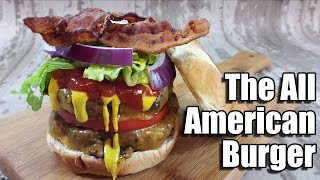 All American Bacon Double Cheeseburger Recipe | Episode 274