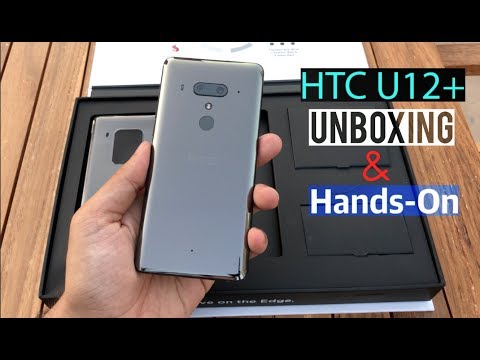 Htc u12 plus unboxing/ hands-on review