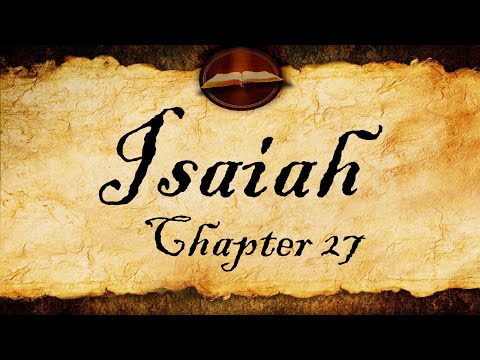 Isaiah Chapter 27 | KJV Bible Audio (With Text)