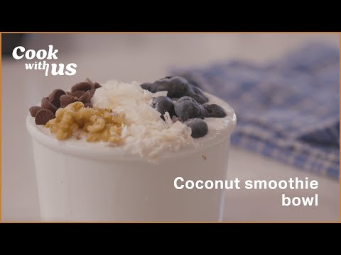 Simple Coconut Smoothie Bowl | Cook With Us | Well+Good