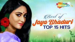 Best of Jaya Bhaduri Top 15 Hits  Hits Of Jaya Bha