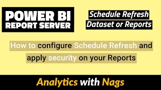 Schedule Refresh Dataset or Reports in Power BI Report Server | Security of Reports and Folders