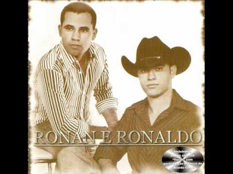 Ronan e Ronaldo - Rasgando as Madrugadas.