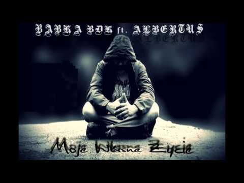 BDK (Babka ft.  Albertus) - Moje Własne Życie