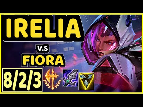 DHOKLA (IRELIA) vs FIORA - 8/2/3 KDA TOP GAMEPLAY - NA Ranked MASTER
