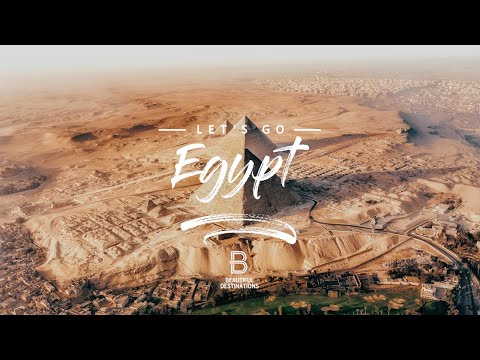 Let's Go - Egypt | A Beautiful Destinations Original