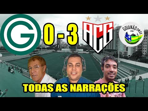 Todas as narrações - Goiás 0 x 3 Atlético-GO | Campeonato Goiano 2021