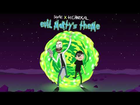 Suae x Technikal - Evil Morty's Theme