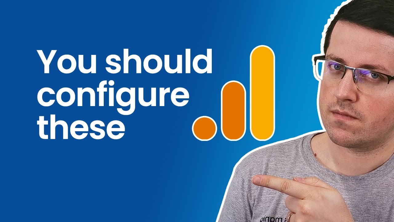 10 things you should configure in any new Google Analytics 4 property