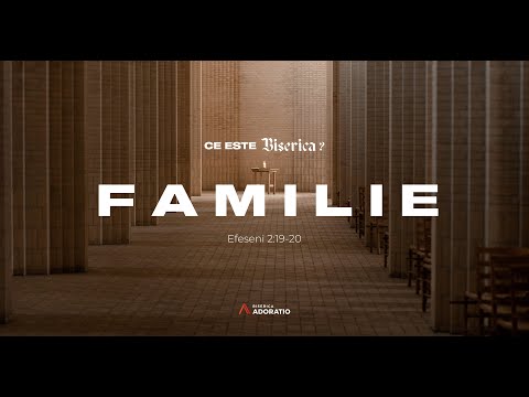 Ce este Biserica? - FAMILIE - 24 Octombrie 2021 | Biserica Adoratio LIVE | Binecuvântare Marc-Aaron