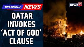 QatarEnergy Halts LNG Output After Iranian Strikes, Invokes ‘Act of God’ Clause | Iran War | News18