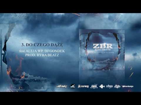 3. ZBR/RB-Do Czego Dąże  Feat. Aleja WP // Dj Gondek