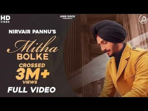 Mitha bolke : nirvair Pannu [official video] kill banda| latest punjabi song2020 | juke dock 2020