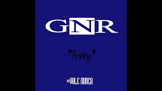 GNR - Mais vale nunca