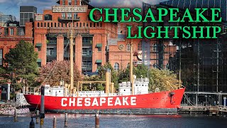 CHESAPEAKE LIGHTSHIP - Historic Ships in Baltimore - 2025 (USA)