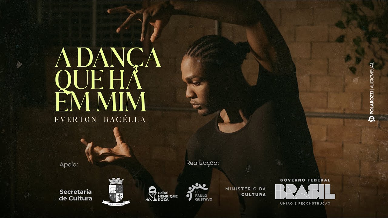 A Dança que Há em Mim -  Everton Bacélla (Documentário)