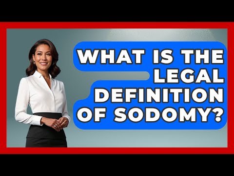 What Is The Legal Definition Of Sodomy? - Gender Equality Network