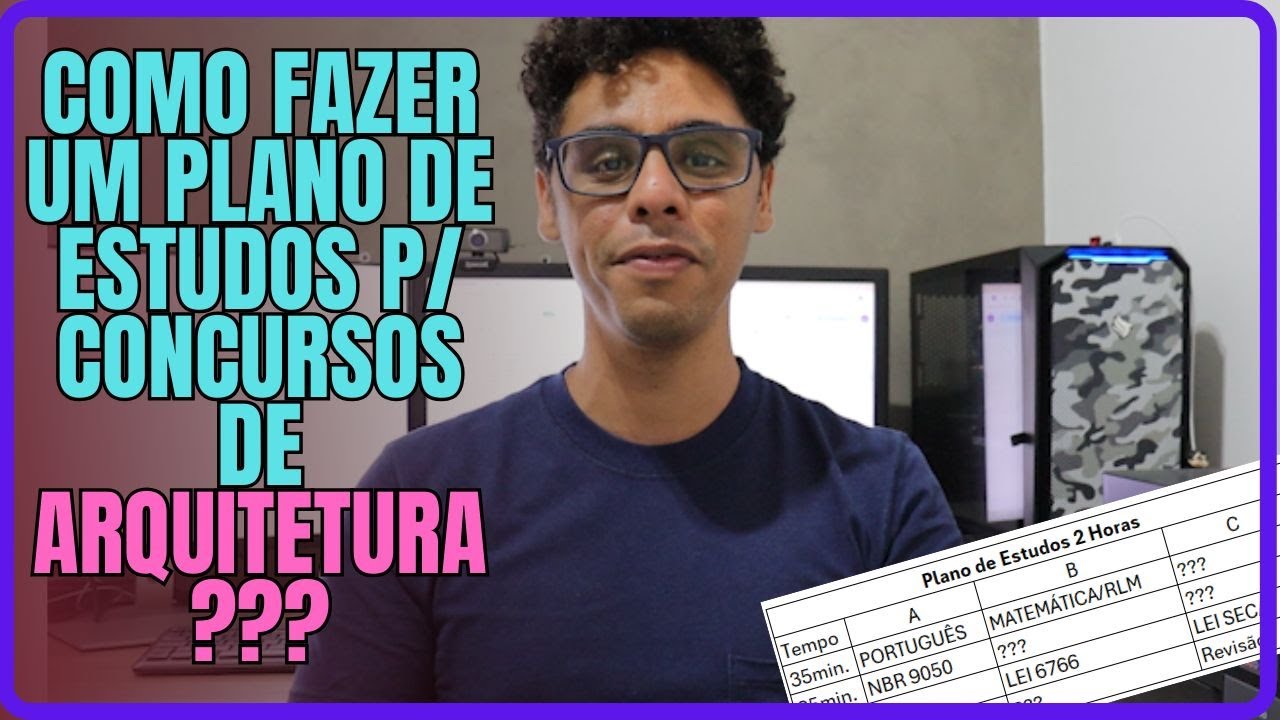 COMO FAZER UM PLANO DE ESTUDOS PARA CONCURSOS DE ARQUITETURA DE 2 E 3 HORAS | DO BÁSICO AO AVANÇADO!