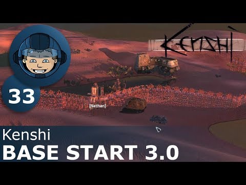 BASE START 3.0 - Kenshi: Ep. #33 - Nathan's Story