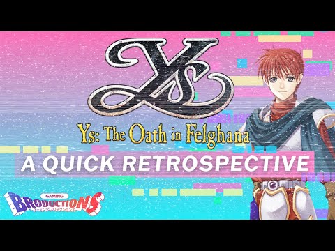 Ys: The Oath in Felghana | A Quick Retrospective