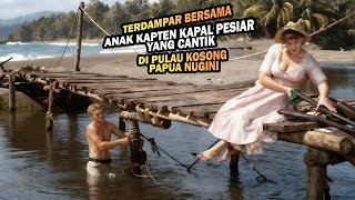 Download lagu Stranded with a beautiful woman, the daughter of a ship's captain, on an empty island in Papua Ne... mp3