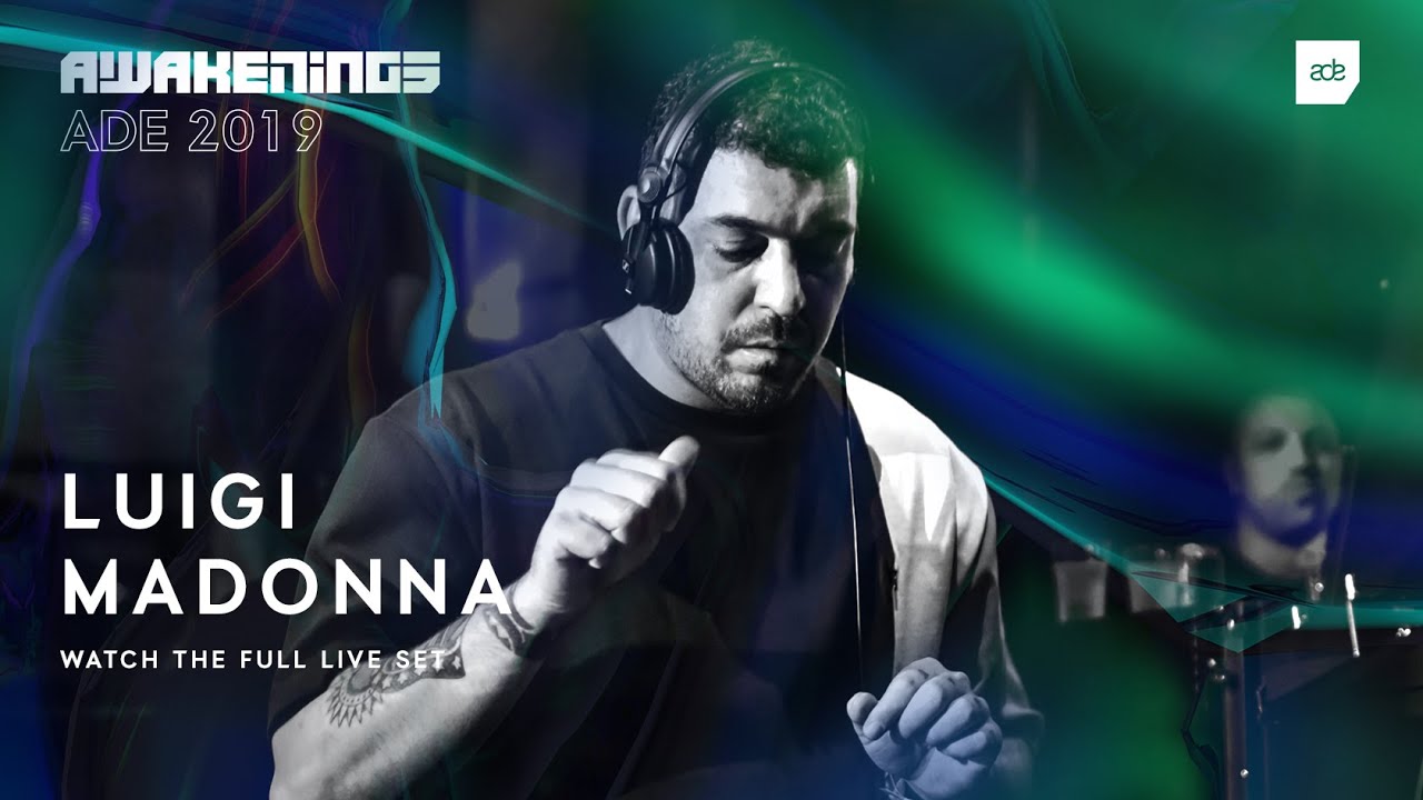 Luigi Madonna - Live @ Awakenings x Joseph Capriati invites x ADE 2019